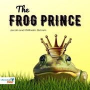 The Frog Prince - The Brothers Grimm & Jim Craner
