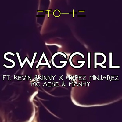 SWAG GIRL (feat. Mc Aese, Manhy, Kevin $kinny & Hopez Minjarez) [Radio Edit (Remastered)] - Single