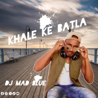 Khale ke batla - Single - DJ Mad Blue