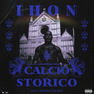 Calcio Storico (feat. Nico Miseria) - Single