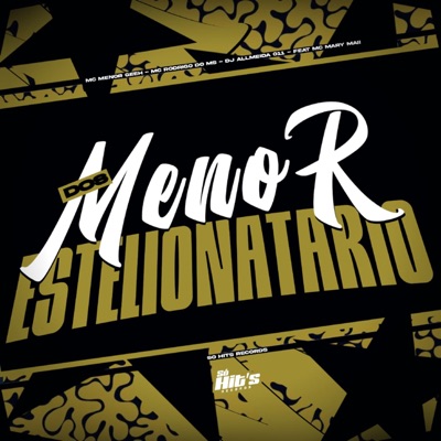 Dos Menor Estelionatario (feat. Mc Mary Maii) - Single
