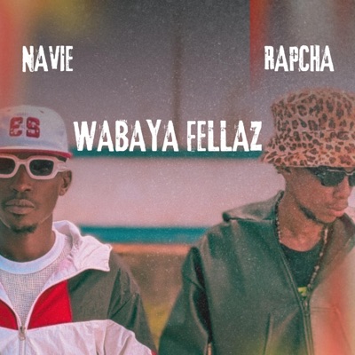 Wabaya Fellaz (feat. Rapcha) - Single