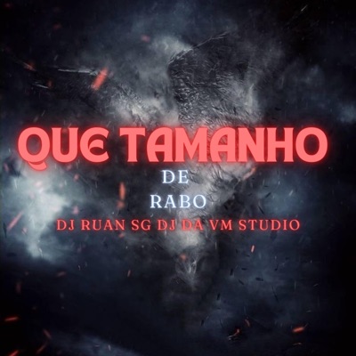 Que tamanho de rabo (feat. DJ DA VM STUDIO & MC FABINHO OSK) - Single