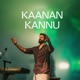 Kaanan Kannu Single