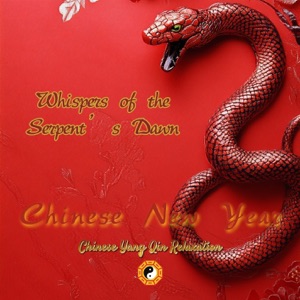 Chinese New Year: Whispers of the Serpent’s Dawn