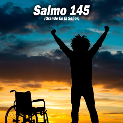 Salmo 145 (Grande Es el Señor) - Single