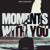 Moments with You