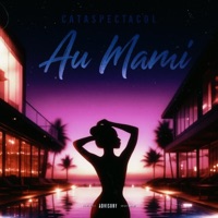 Au Mami - Single - CataSpectacol