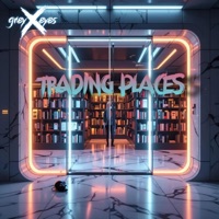 Trading Places (Remastered) - Single - greyXeyes