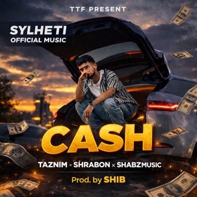 CASH (feat. SHRABON & SHABZ) - Single