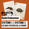 Système 1, système 2. Les deux vitesses de la pensée - Daniel Kahneman