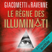 Audiobook cover for Le règne des Illuminati: Antoine Marcas 10 by Eric Giacometti & Jacques Ravenne