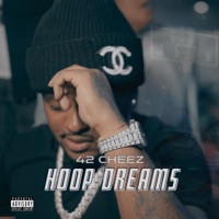Hoop Dreams - Single - 42 Cheez
