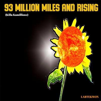 93 Million Miles and Rising (Killa Kamillionz)