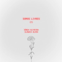 Somos Livres { - Sónia Oliveira & Cláudio Alves