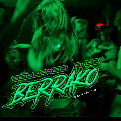 Bellakeo a Lo Berrako (feat. Zafre Labioso & Markz Tabanni) - Single
