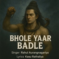 Bhole Yaar Badle - Single - Rahul Aurangnagariya