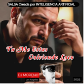 Tu Me Estas Volviendo Loco / Ver 2026