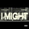 I MIGHT (feat. TopBran) - Curtis Dro lyrics