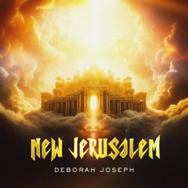 New Jerusalem Deborah Joseph