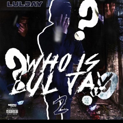 Who Is Lul Jay? 2 - EP