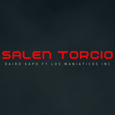 Salen Torcio (feat. Los Maniaticos Inc) - Single