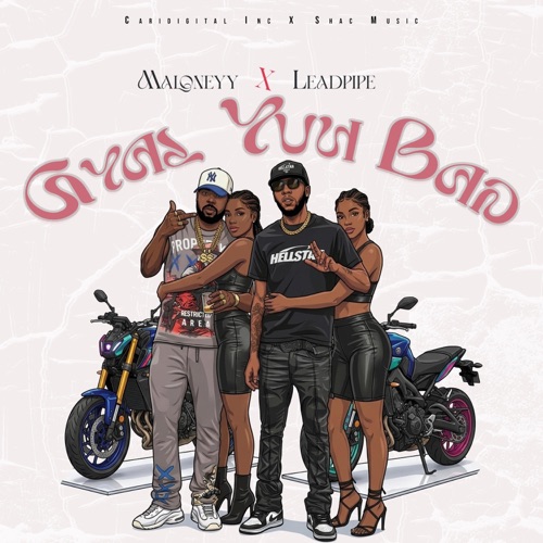 Gyal Yuh Bad (feat. Leadpipe)
