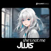 She's Not Me — JLUIS