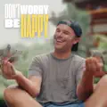 Don't Worry Be Happy
