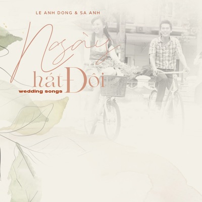 Ngày Hát Đôi (Wedding Songs' Le Anh Dong & Sa Anh)