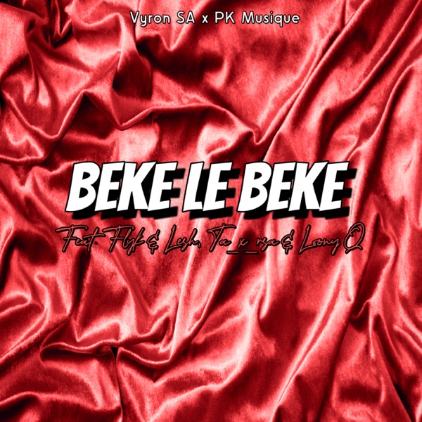 Beke Le Beke (feat. Flyk & Lesh, Ta_x_Rsa & Loony Q)