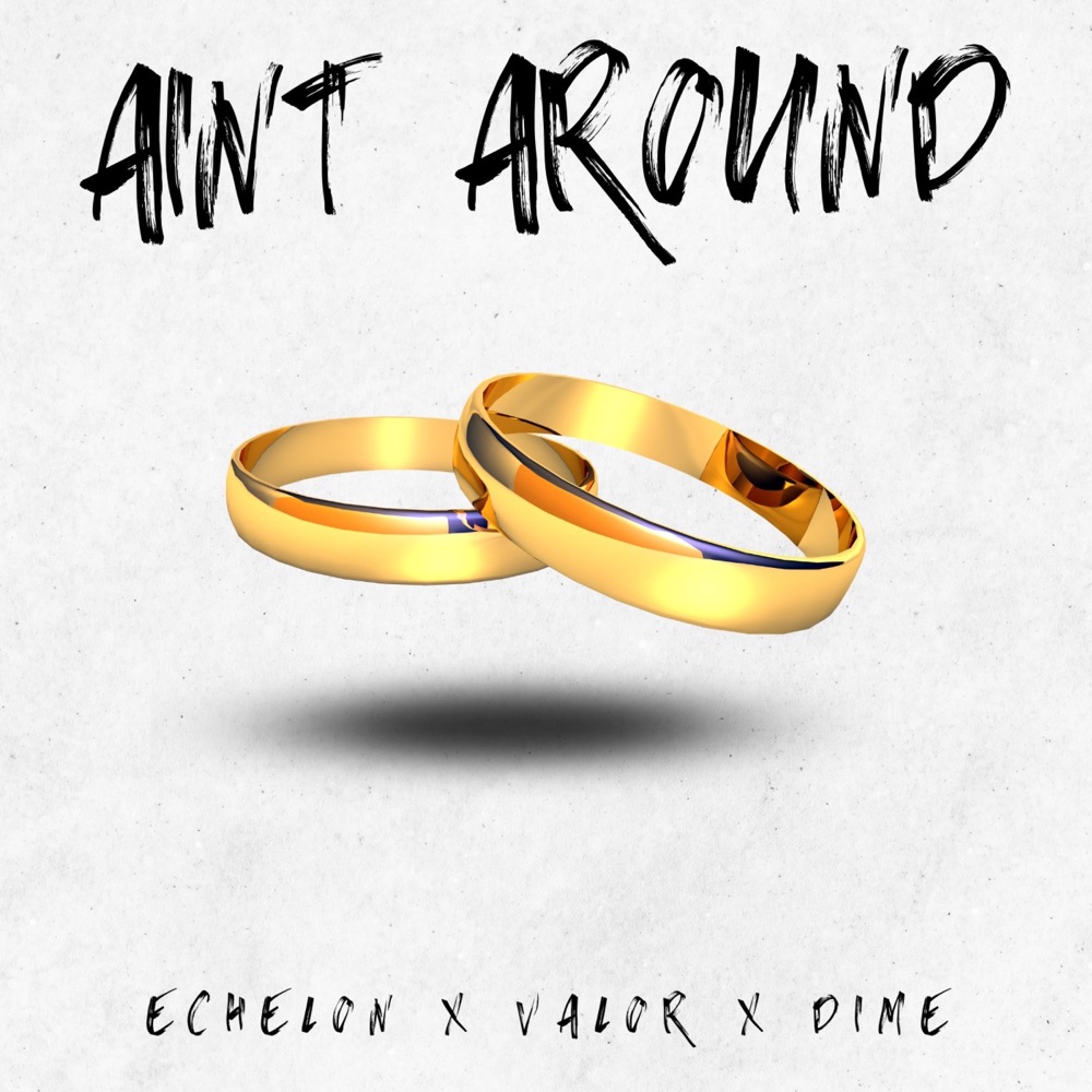 Обложка альбома «Ain't Around (A.A Anthem 2025) (feat. ECHELON, VALOR & DIME) - Single» — Destiny Australia Music