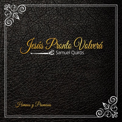 Jesús Pronto Volverá: Himnos & Promesas