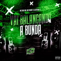 Vai Balançando a Bunda - Single - DJ Arthur ZL, Mc Vuk Vuk & Mc Debby