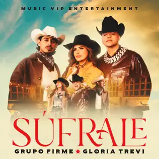 Grupo Firme & Gloria Trevi – Súfrale – Single (2025) Grupo Firme & Gloria Trevi – Súfrale – Single (2025)