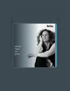 聆聽 Bria、觀看音樂影片、閱讀小傳、查看巡演日期等！