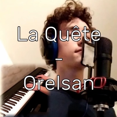 La Quête - Orelsan (by Lusicas) - Single