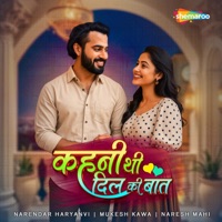 Kahni Thi Dil Ki Bat - EP - Mukesh Kawa, Narendar Haryanvi & Naresh Mahi