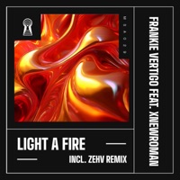 Light a Fire - EP - Frankie Vertigo & Zehv