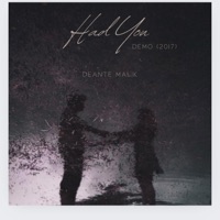 Had You (Demo 2017) - Single - Deante Malik