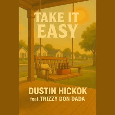 Take It Easy (feat. Trizzy Don Dada) - Single