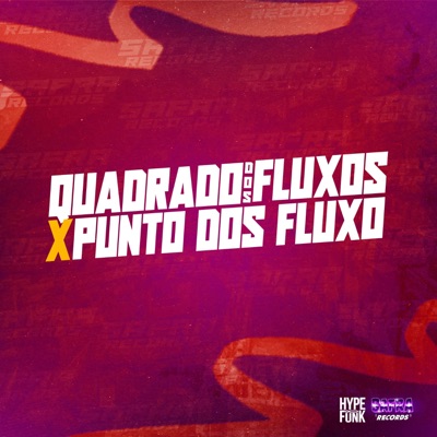 Quadrado dos Fluxo Vs Punto dos Fluxo (feat. MC Thiago Mf) - Single