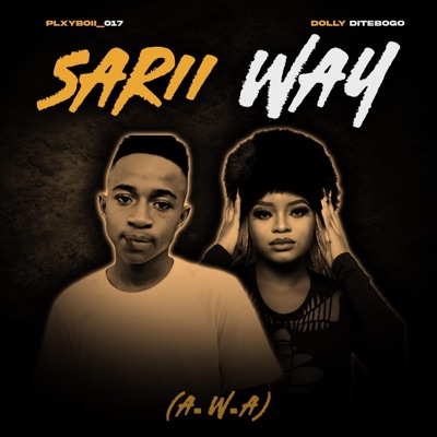 SARII WAY (A.W.A) (feat. Dolly Ditebogo) - Single