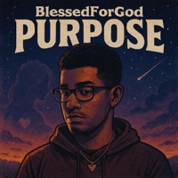 Purpose - Single - BlessedForGod