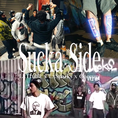 Sucka Side (feat. LxTrublz, LxSparks & Oneeupj) - Single