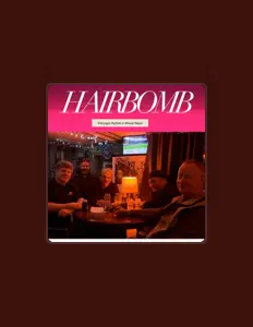 Listen to HairBomb, watch music videos, read bio, see tour dates & more!