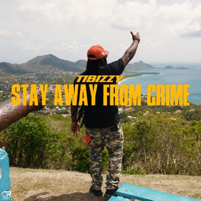 Stay Away From Crime (feat. Tibizzy) - Single