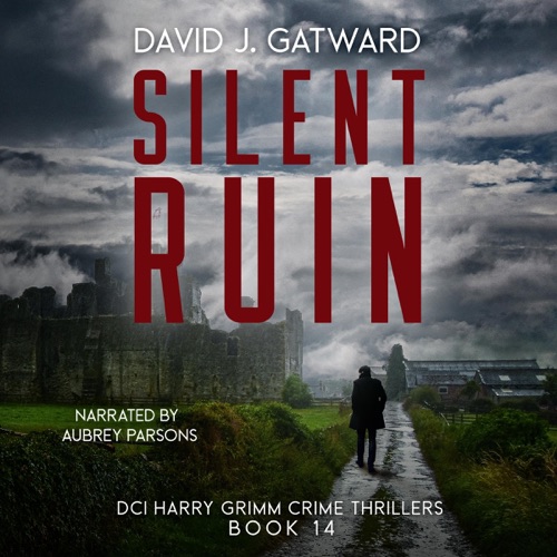 Silent Ruin: DCI Harry Grimm Crime Thrillers, Book 14 (Unabridged) cover