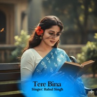 Tere Bina - Single - Rahul Singh