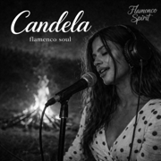 Candela - Flamenco Spirit